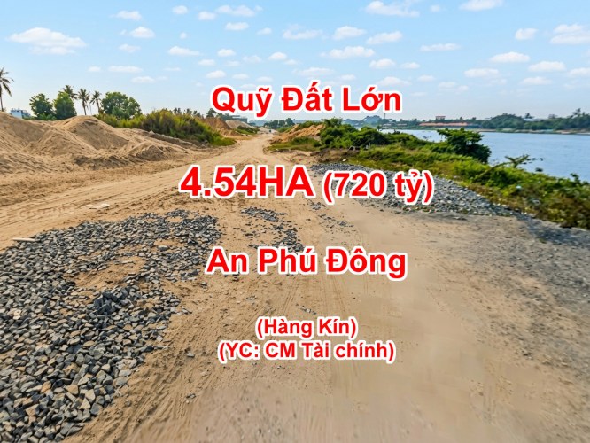 [L2647*] Hơn 4.5ha đất MT sông Sài Gòn Quận 12 Chỉ 7xx tỷ, siêu hiếm